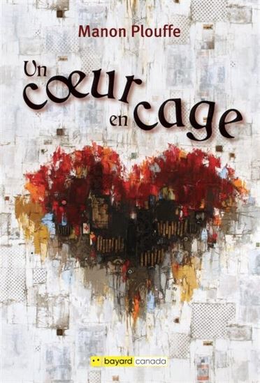 Un coeur en cage de Manon Plouffe