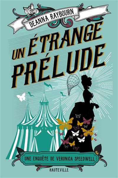 Une enquête de Veronica Speedwell T.1: Un étrange prélude de Angeline Boulley