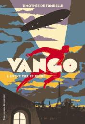 Vango T.1 : Entre ciel et terre de Timothée de Fonbelle