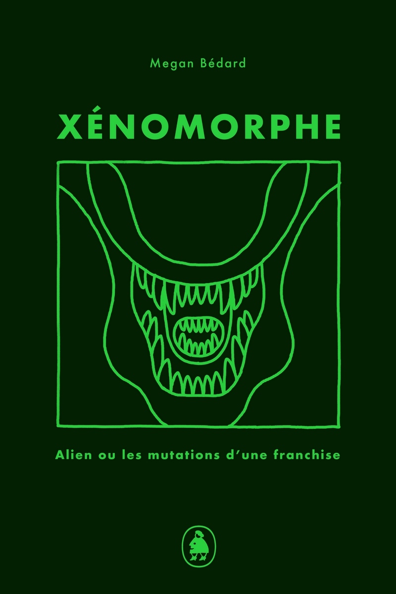 Xénomorphe : alien et les mutations d'une franchise de Megan Bédard