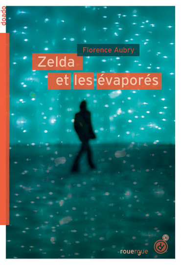 Zelda et les évaporés de Florence Aubry